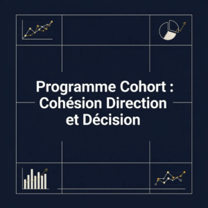 Programme Cohort : Cohésion Direction et Décision