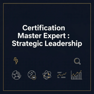 Certification Master Expert : Strategic Leadership
