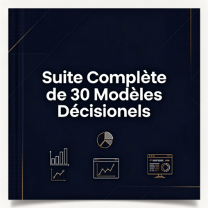 Suite Complète de 30 Modèles Décisionnels